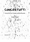 Concertutti (Concerto for 3 Trumpets and Concert Band)