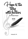 Hope is the Thing with Feathers (SATB)